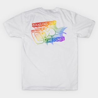 Banging Out The Tunes (Rainbow Version) T-Shirt